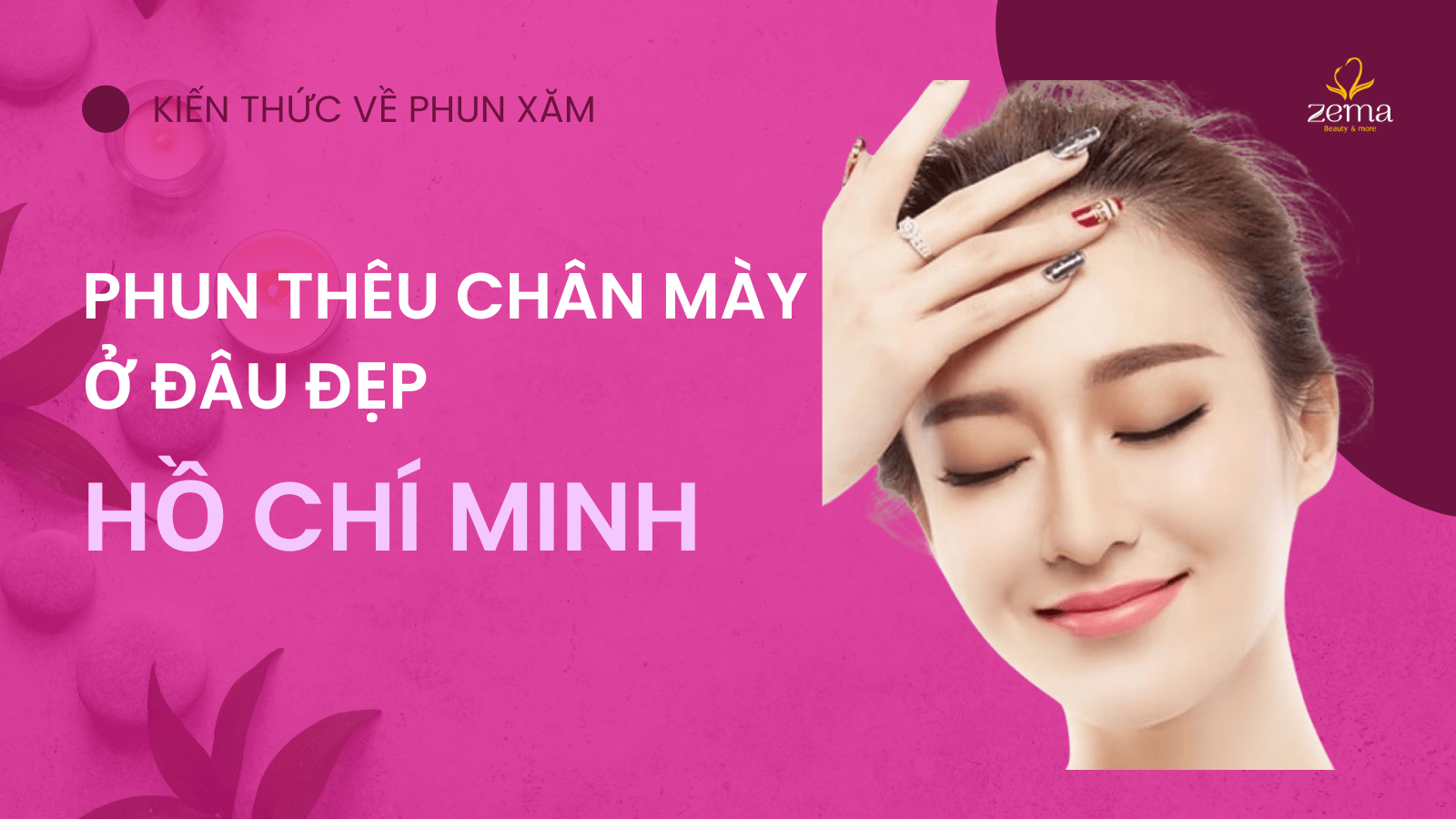 Phun thêu ở đâu đẹp Hồ Chí Minh - Zema Spa sự lựa chọn chính xác 9 Phun thêu ở đâu đẹp Hồ Chí Minh - Zema Spa sự lựa chọn chính xác
